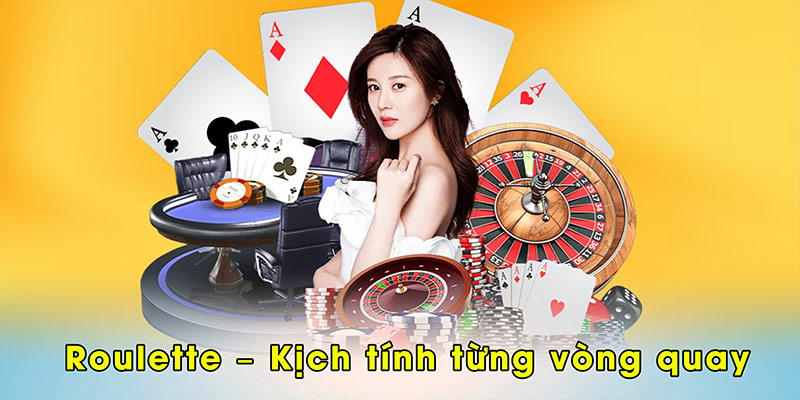 Roulette – Kịch tính từng vòng quay